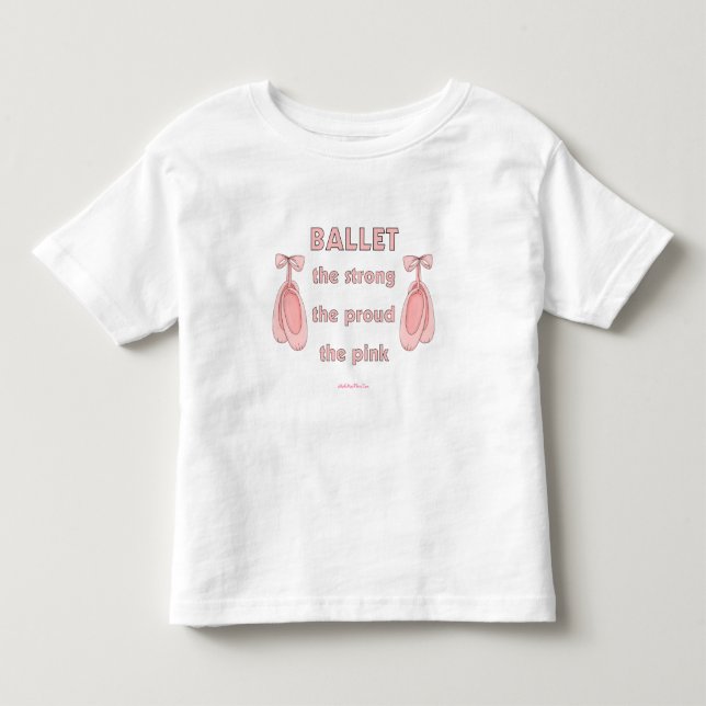 Ballett: Das tapfere das starke das Rosa Kleinkind T-shirt (Vorderseite)