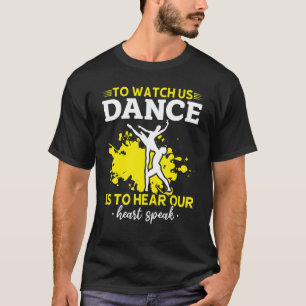Ballett, um uns beim Tanzen zu beobachten, ist uns T-Shirt
