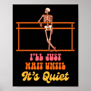 Ballettlehrer tanzt Skelett Ich warte nur, bis Poster