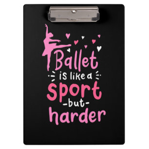 Balletttanz ist wie ein Sport, aber härter Klemmbrett