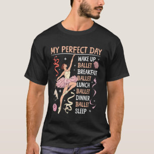Balletttänzer Tanz Mädchen Ballerina Mein perfekte T-Shirt
