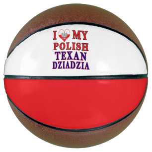 Ballon De Basket I love My Polish Texan Dziadzia