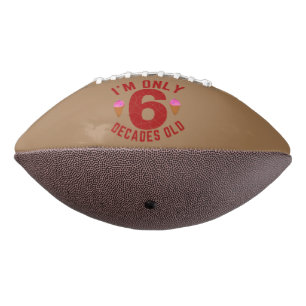 Ballon De Foot J'ai seulement 6 décennies
