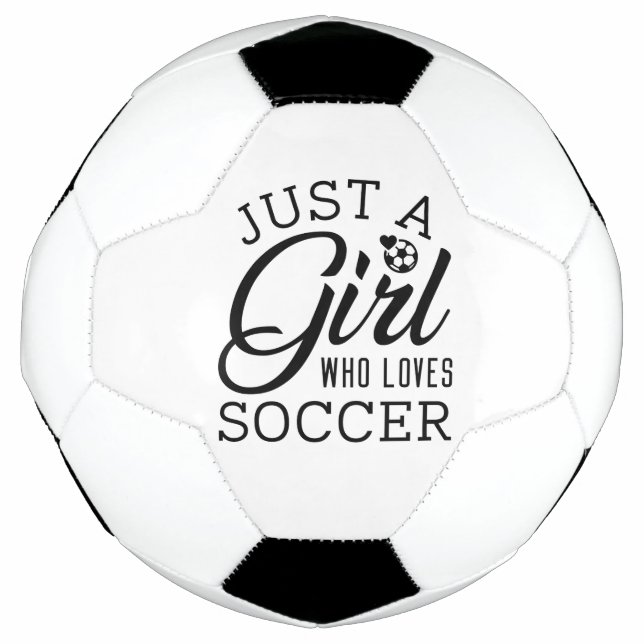 Ballon De Foot Just Girl Who Loves Soccer (Devant)