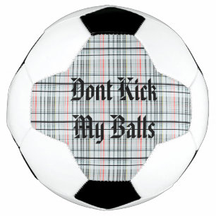 Ballon De Foot Ne Touchez Pas Mes Boules Sur Tartan,