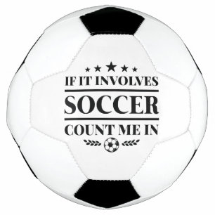 Ballon De Foot Si Ça Concerne Le Football, Comptez-Moi Dans
