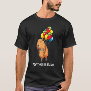 Ballon Nagetier Lustige Capybara Keine Sorge Sei C T-Shirt