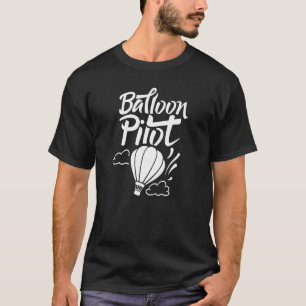Ballon Pilot Team Ballooning Heißluftballon Sayi T-Shirt