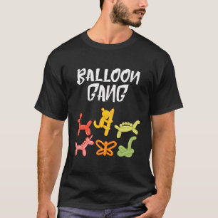 Balloon Artist Balloon Gang Balloon Animal Balloon T-Shirt