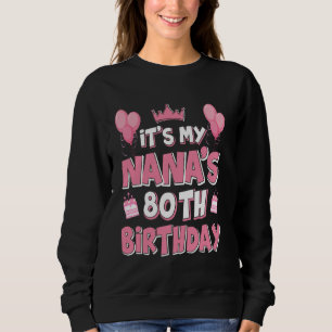 Balloons Das ist My Nana's 80. Geburtstag 1945 80 Sweatshirt