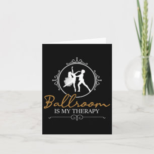Ballroom ist meine Therapie - Tanzpartner Couple D Karte