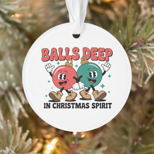 Balls Deep Into Christmas Sarcastic Dirty Humor  (Arbre)