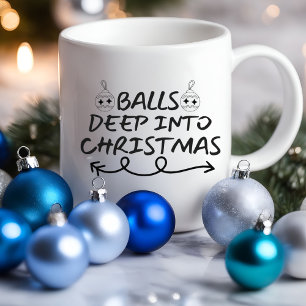 Balls tief in Weihnachten Funny Sarcastische Tas Tasse