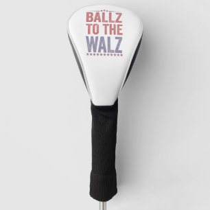 Ballz bei den Walz Harris Walz Wahlen 2024 Golf Headcover