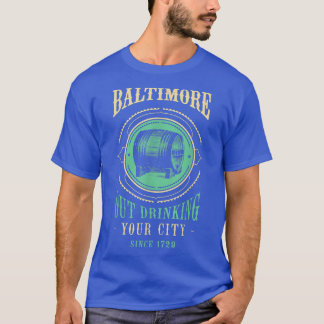 Baltimore Outdrink seit 1729 Maryland Craft sein T-Shirt
