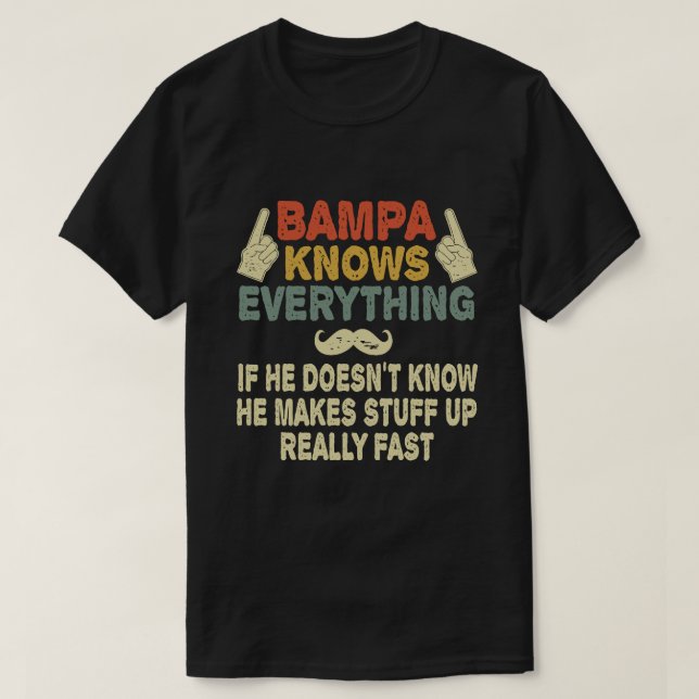 Bampa weiß alles Funny Grandpa-Geschenk T-Shirt (Design vorne)