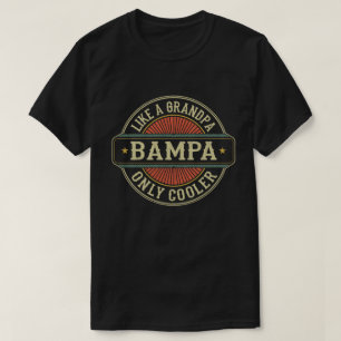 Bampa wie ein Opa nur Cooler Vatertag Geschenk T-Shirt