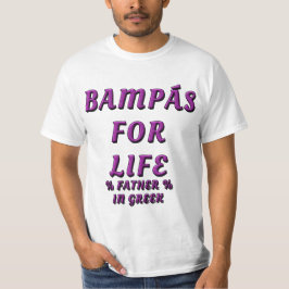 BAMPÁS FÜR DAS LEBEN, VATER IN GRIECHENLAND 1 T-Shirt