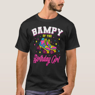 Bampy of the Birthday Girl Roller Skate Bday Skat T-Shirt
