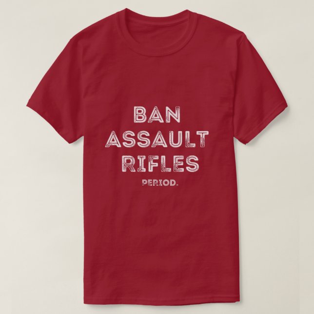 Ban Assault Rifles Typografie T-Shirt (Design vorne)