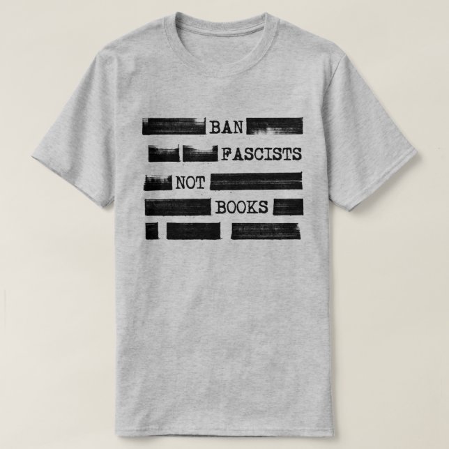 Ban Faschisten nicht Bücher erstellt T-Shirt (Design vorne)
