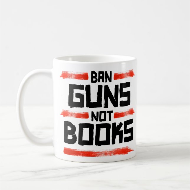 BAN GUNS KEINE BÜCHER KAFFEETASSE (Links)