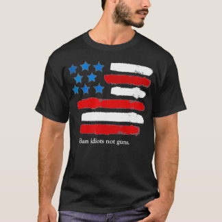 BAN IDIOTS NOT GUNS, 2nd Amendment Rights Graphic T-Shirt