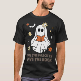 Ban The Fascists Save The Book Boo Halloween T-Shirt