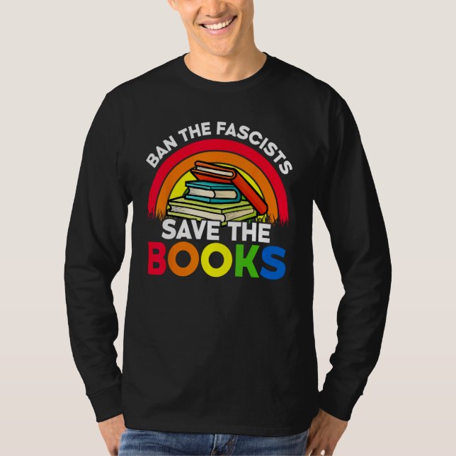 Ban The Fascists Save The Books  Book  Worm Nerd 4 T-Shirt (Vorderseite)