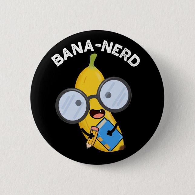 Bana-Nerd Funny Fruit Nerd Pun Dark BG Button (Vorderseite)