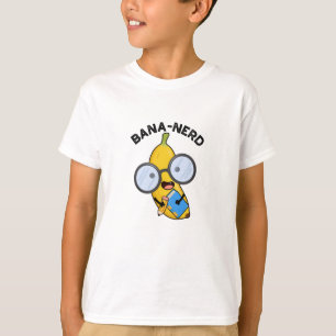 Bana-Nerd Funny Fruit Nerd Pun T-Shirt