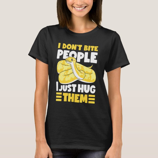 Banana Ball Python I Don't Bite People I Just Hug  T-Shirt (Vorderseite)
