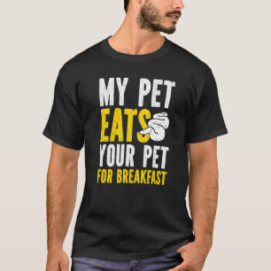 Banana Ball Python Mein Haustier isst dein Haustie T-Shirt