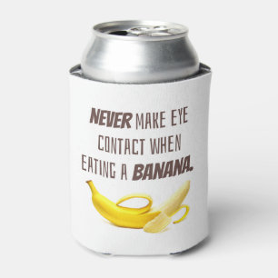 BANANA Funny Gift NIE Blickkontakt zu... Dosenkühler