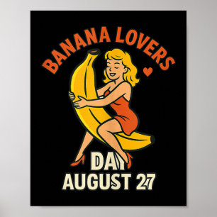 Banana Lovers Day August 27 Funny Fruit Celebratio Poster