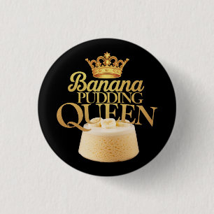 Banana Pudding Queen Ultimate Design zum Dessert Button