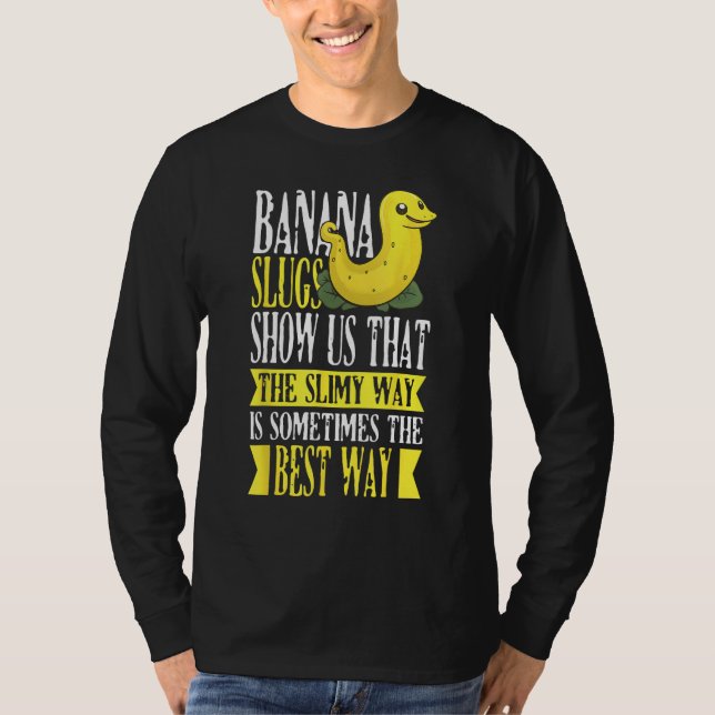 Banana Slug Catcher Quote for Snail Catcher 1 T-Shirt (Vorderseite)