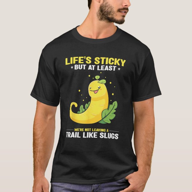 Banana Slug Catcher Quote for Snail Catcher T-Shirt (Vorderseite)
