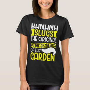 Banana Snail Sammelquote für Schneckenfänger 1 T-Shirt