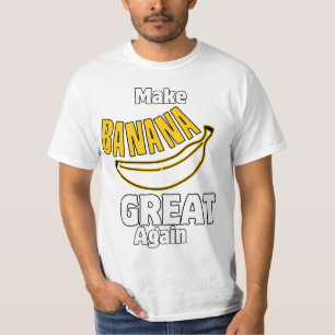Banana wieder großartig machen T-Shirt