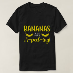 Bananen sind ein Schälen! T-Shirt