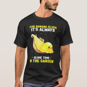 Bananenschneckenfänger-Zitat für Bananenschnecke 1 T-Shirt
