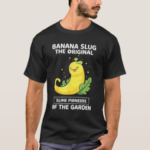 Bananenschneckenfänger-Zitat für Bananenschnecke 5 T-Shirt