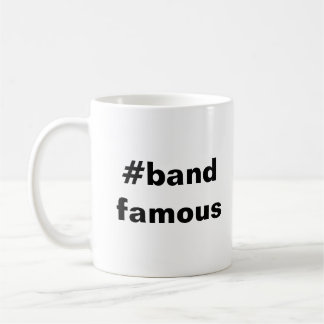 #Band berühmte Tasse #2