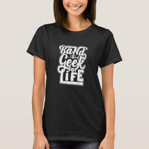 Band Geek For Life Backprint Marching Band T-Shirt