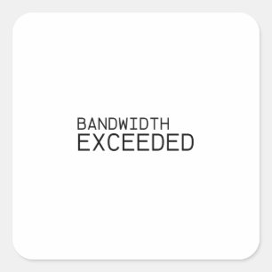 Bandbreite überschritten   Langlebiger Vinyl-Aufkl Quadratischer Aufkleber