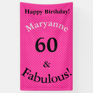 Banderoles 60 ans et fabuleux Anniversaire Rose vif à pois