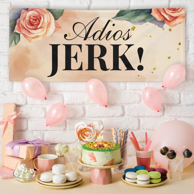 Banderoles "Adios, Jerk" Personnalisable Floral Divorce Party (Créateur téléchargé)