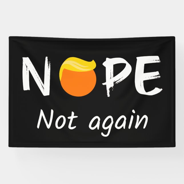 Banderoles Anti-Trump - Non, pas à nouveau II (Horizontal)