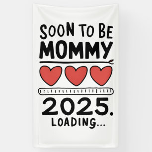 Banderoles Bientôt être maman 2025 Maman Chargement Maman Pro
